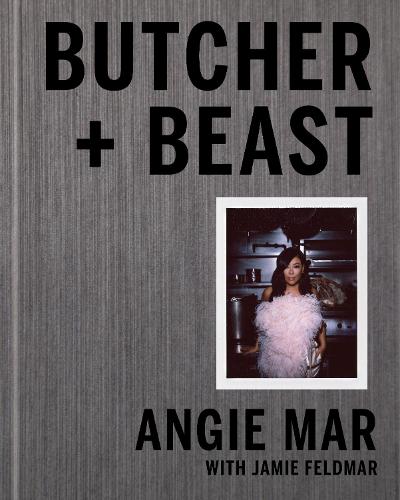 Бумажная книга «Butcher and Beast: Mastering the Art of Meat», автор Энджи Мар - фото №1