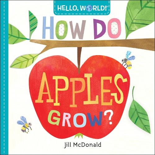 Паперова книга «Hello, World! How Do Apples Grow?», автор Джилл Макдональд - фото №1