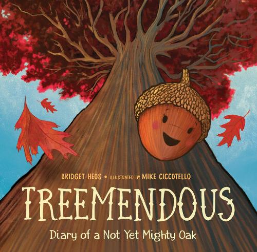 Паперова книга «Treemendous: Diary of a Not Yet Mighty Oak», авторів Бріджит Хеос, Майк Чіккотелло - фото №1