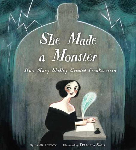 Паперова книга «She Made a Monster: How Mary Shelley Created Frankenstein», авторів Фелісіта Сала, Лінн Фултон - фото №1