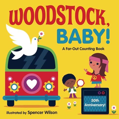 Бумажная книга «Woodstock, Baby!: A Far-Out Counting Book», автор Спенсер Уилсон - фото №1
