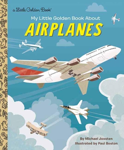 Бумажная книга «My Little Golden Book About Airplanes», авторов Майкл Джустен, Поль Бостон - фото №1