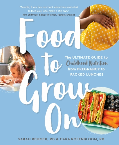 Бумажная книга «Food To Grow On: The Ultimate Guide to Childhood Nutrition-- From Pregnancy to Packed Lunches», авторов Кара Розенблум, Сара Реммер - фото №1