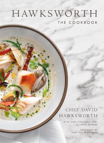 Паперова книга «Hawksworth: The Cookbook», авторів Девід Хоксворт, Джейкоб Ріхлер, Стефані Ноель - фото №1
