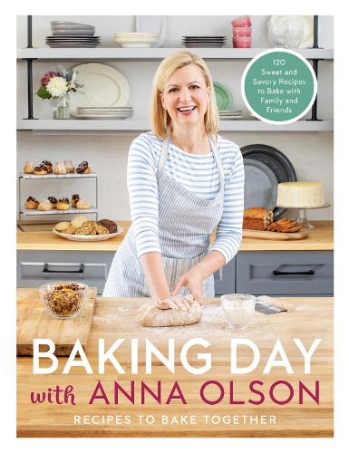 Paper book «Baking Day With Anna Olson: Recipes to Bake Together: 120 Sweet and Savory Recipes to Bake with Family and Friends», author Anna Olson - фото №1