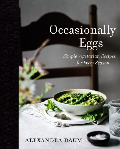 Бумажная книга «Occasionally Eggs: Simple Vegetarian Recipes for Every Season», автор Александра Даум - фото №1