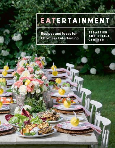 Бумажная книга «Eatertainment: Recipes and Ideas for Effortless Entertaining» - фото №1