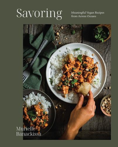 Бумажная книга «Savoring: Meaningful Vegan Recipes from Across Oceans», автор Мюриэл Банакисса - фото №1