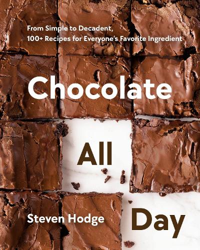 Бумажная книга «Chocolate All Day: From Simple to Decadent. 100+ Recipes for Everyone's Favorite Ingredient», автор Стивен Ходж - фото №1