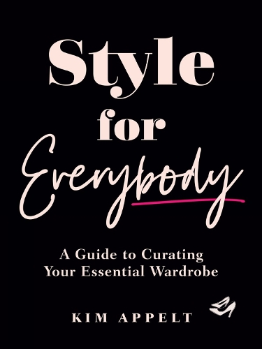 Бумажная книга «Style For Everybody: A Guide to Curating Your Essential Wardrobe», автор Ким Аппелт - фото №1