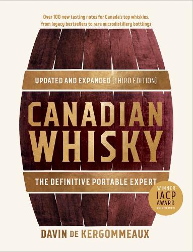Бумажная книга «Canadian Whisky, Updated and Expanded (Third Edition): The Essential Portable Expert», автор Давин де Кергоммо - фото №1