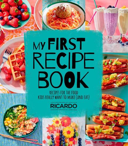 Бумажная книга «My First Recipe Book: Recipes for the Food Kids Really Want to Make (and Eat)», автор Рикардо Ларриви - фото №1