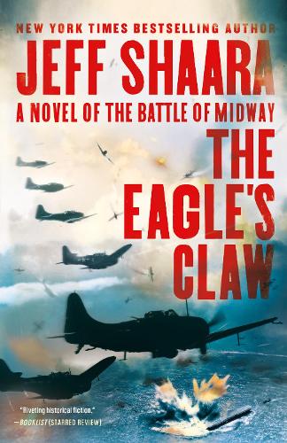 Бумажная книга «The Eagle's Claw: A Novel of the Battle of Midway », автор Джефф Шаара - фото №1