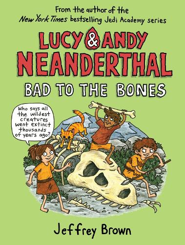 Бумажная книга «Lucy and Andy Neanderthal: Bad to the Bones», автор Джеффри Браун - фото №1