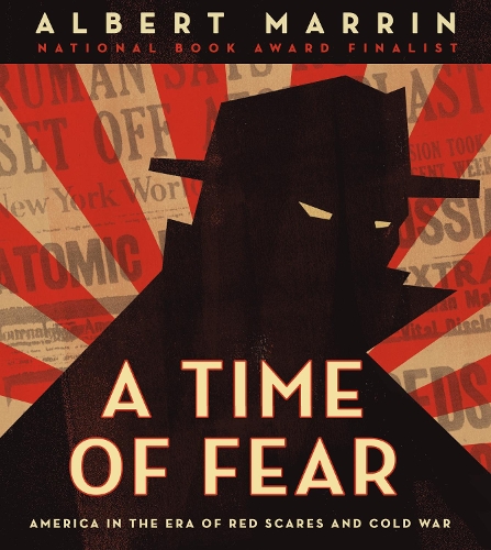 Бумажная книга «A Time of Fear: America in the Era of Red Scares and Cold War », автор Альберт Маррин - фото №1