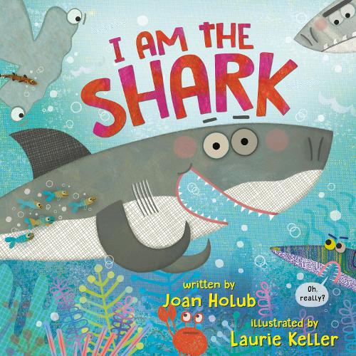 Бумажная книга «I Am the Shark», авторов Джоан Холуб, Лори Келлер - фото №1