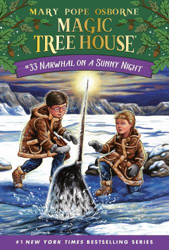 Бумажная книга «Magic Tree House 33. Narwhal on a Sunny Night», авторов А.Г. Форд, Мэри Поуп Осборн - фото №1