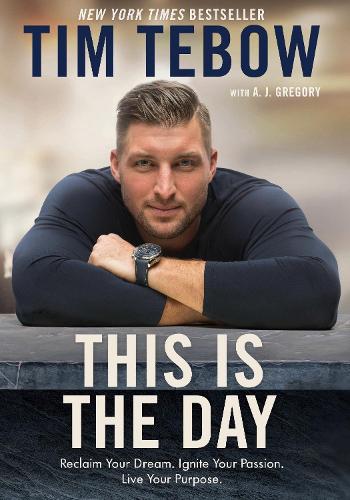 Бумажная книга «This is the Day: Reclaim your Dream. Ignite your Passion. Live your Purpose.», авторов A Дж Грегори, Тим Тедбоу - фото №1