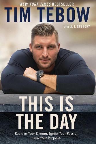 Бумажная книга «This is the Day: Reclaim your Dream, Ignite your Passion, Live your Purpose», автор Тим Тедбоу - фото №1