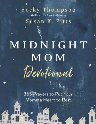 Бумажная книга «The Midnight Mom Devotional: 365 Prayers to Put your Momma Heart to Rest», автор Бекки Томпсон - фото №1