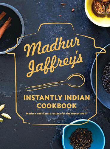 Бумажная книга «Madhur Jaffrey's Instantly Indian Cookbook: Modern and Classic Recipes for the Instant Pot», автор Мадхур Джаффри - фото №1