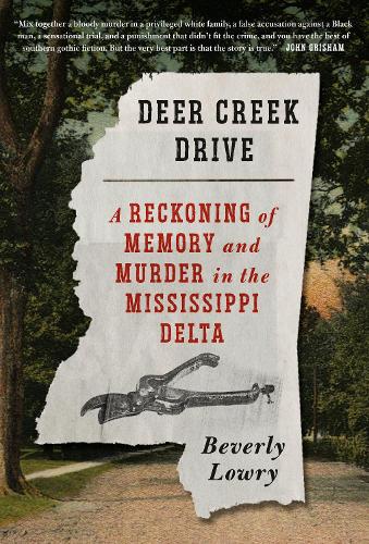 Паперова книга «Deer Creek Drive: A Reckoning of Memory and Murder in the Mississippi Delta », автор Беверлі Лоурі - фото №1