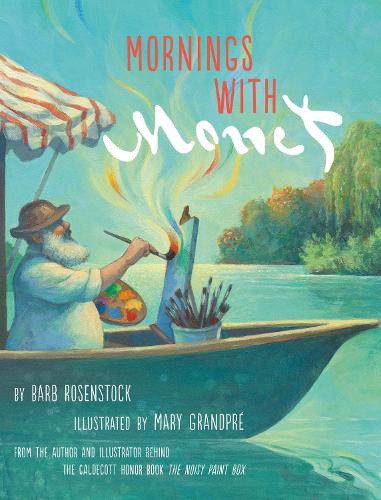 Бумажная книга «Mornings with Monet», авторов Барб Розенсток, Мэри Грандпре - фото №1