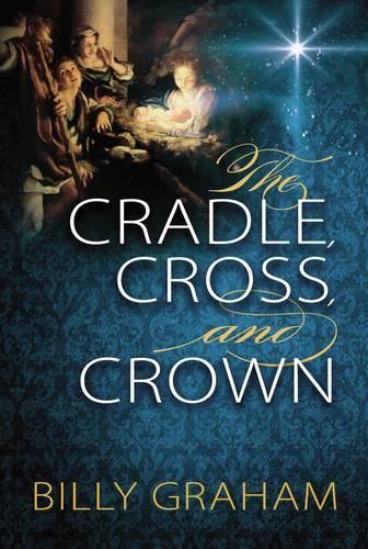 Паперова книга «The Cradle, Cross, and Crown», автор Біллі Грем - фото №1