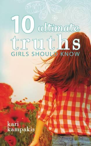 Бумажная книга «10 Ultimate Truths Girls Should Know», автор Кари Кампакис - фото №1