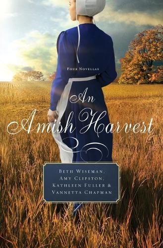 Бумажная книга «An Amish Harvest: Four Novellas», авторов Эми Клипстон, Бет Уайзмен, Кэтлин Фуллер, Ваннетта Чепмен - фото №1