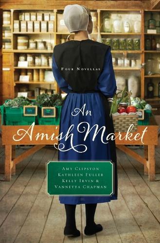 Паперова книга «An Amish Market: Four Novellas», авторів Емі Кліпстон, Кетлін Фуллер, Келлі Ірвін, Ваннетта Чепмен - фото №1