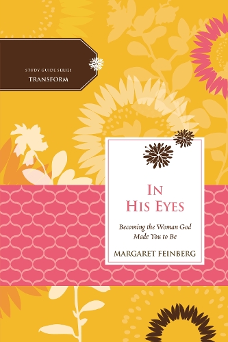 Бумажная книга «In His Eyes: Becoming the Woman God Made You to Be», автор Маргарет Файнберг - фото №1