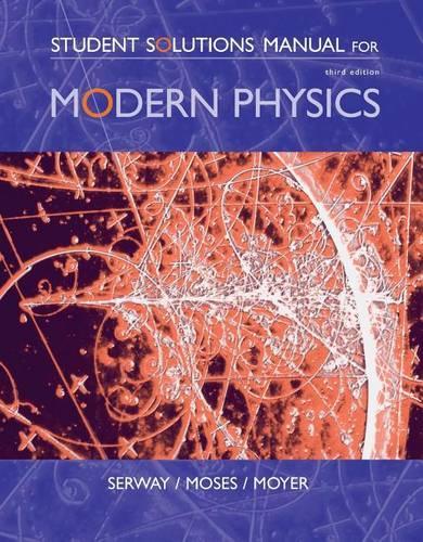 Паперова книга «Student Solutions Manual for Serway/Moses/Moyer's Modern Physics, 3rd», авторів Клеман Мозес, Курт Мойєр, Реймонд Сервей - фото №1