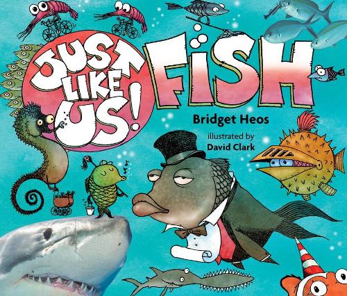 Бумажная книга «Just Like Us! Fish», автор Бриджет Хеос - фото №1