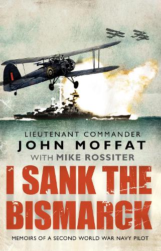 Бумажная книга «I Sank The Bismarck», автор Джон Моффат - фото №1