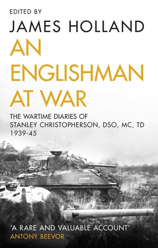 Бумажная книга «An Englishman at War. The Wartime Diaries of Stanley Christopherson DSO MC & Bar 1939-1945», автор Станли Кристоферсон - фото №1