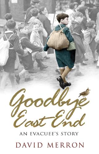 Бумажная книга «Goodbye East End», автор Дэвид Меррон - фото №1