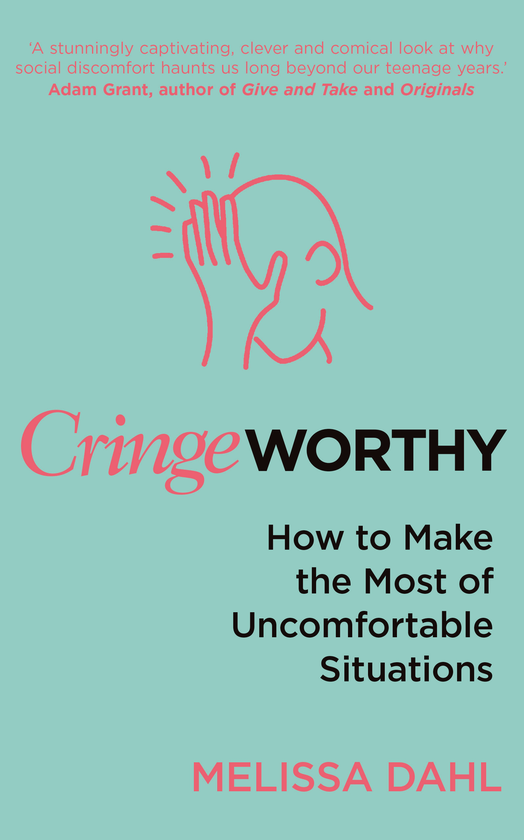 Паперова книга «Cringeworthy. How to Make the Most of Uncomfortable Situations», автор Мелісса Даль - фото №1