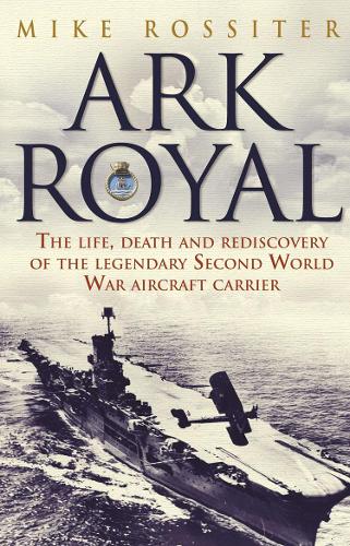 Бумажная книга «Ark Royal», автор Майк Росситер - фото №1