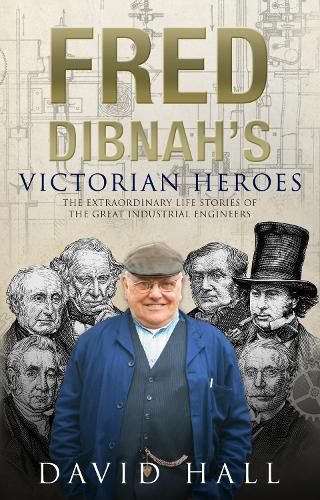 Паперова книга «Fred Dibnah's Victorian Heroes», автор Девід Голл - фото №1