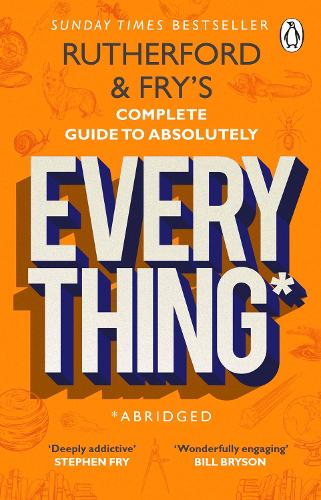 [object Object] «Rutherford and Fry’s Complete Guide to Absolutely Everything (Abridged): new from the stars of BBC Radio 4», автор Адам Резерфорд - фото №1