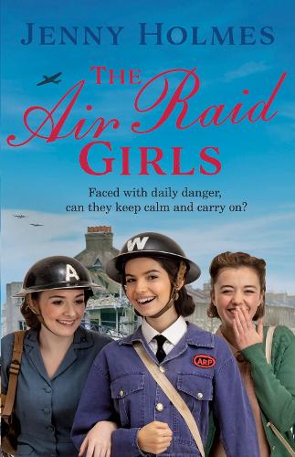 Паперова книга «The Air Raid Girls: The first in an exciting and uplifting WWII saga series (The Air Raid Girls Book 1)», автор Дженні Холмс - фото №1