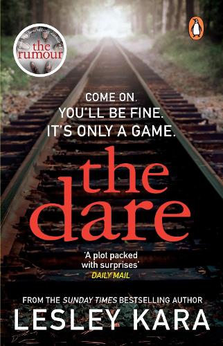 Паперова книга «The Dare: The twisty and unputdownable thriller from the Sunday Times bestselling author of The Rumour», автор Леслі Кара - фото №1