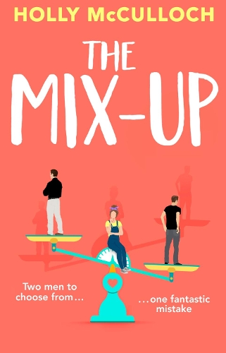 Паперова книга «The Mix-Up: A must-read romcom for 2022 – an uplifting romance that will make you laugh out loud», автор Голлі Маккаллок - фото №1
