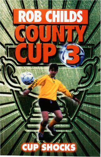 Бумажная книга «County Cup (3): Cup Shocks», автор Роб Чайлдс - фото №1