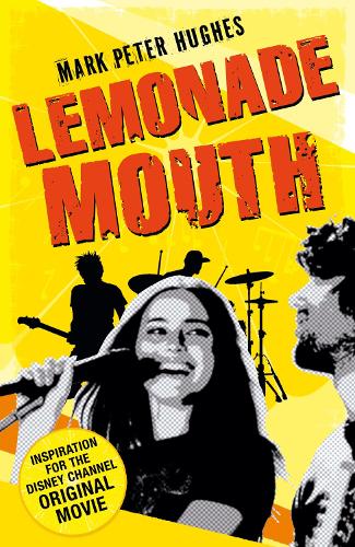 Паперова книга «Lemonade Mouth», автор Марк Пітер Г'юз - фото №1