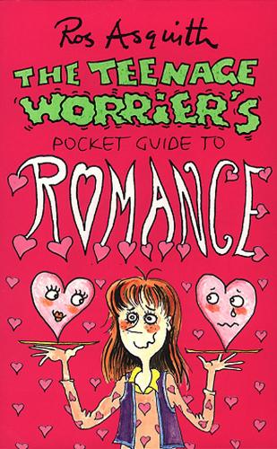 Бумажная книга «Teenage Worrier's Guide To Romance», автор Рос Асквит - фото №1