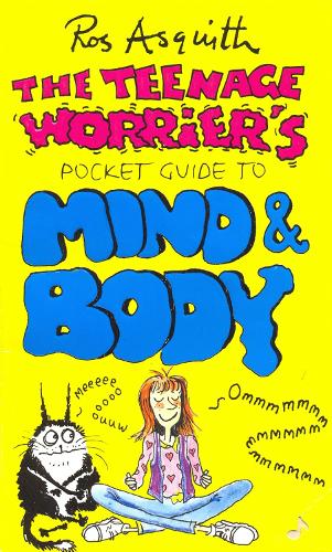 Паперова книга «Teenage Worrier's Guide To Mind And Body», автор Рос Асквіт - фото №1