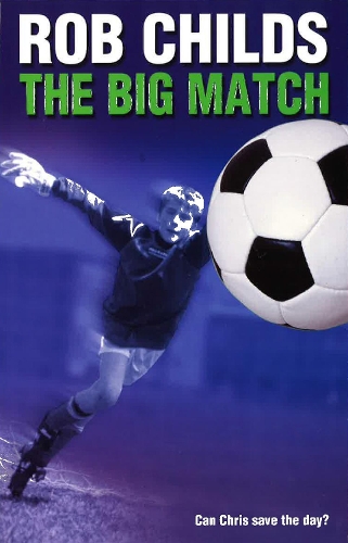 Бумажная книга «The Big Match», автор Роб Чайлдс - фото №1
