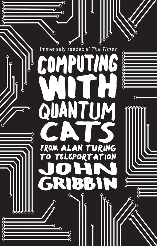 Паперова книга «Computing with Quantum Cats», автор Джон Гриббін - фото №1